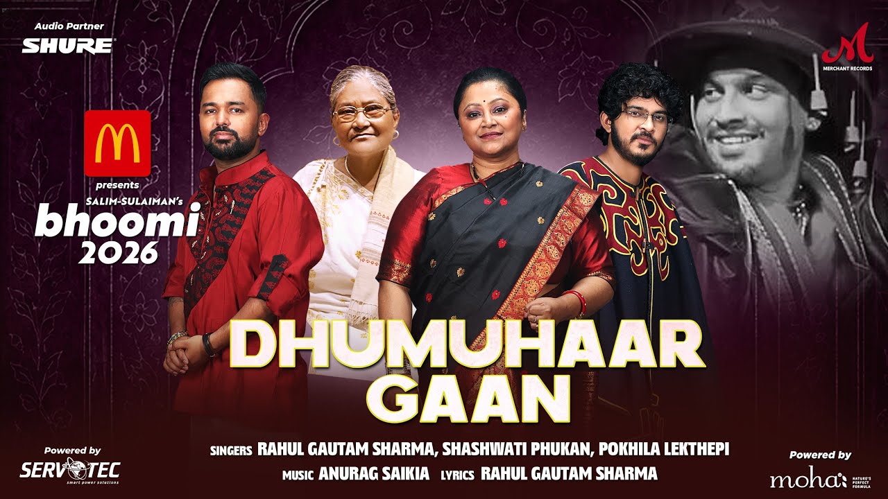 Dhumuhaar Gaan | McDonald's Bhoomi 26 | Anurag Saikia | Rahul G Sharma | Shashwati, Pokhila Lekthepi