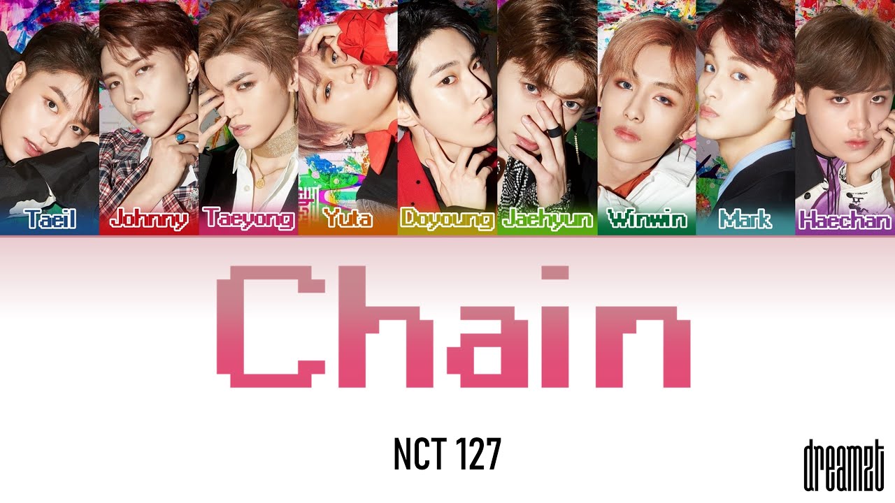 NCT 127 (엔시티 127) – 'Chain' Lyrics (Color Coded) (Kan/Rom/Eng)