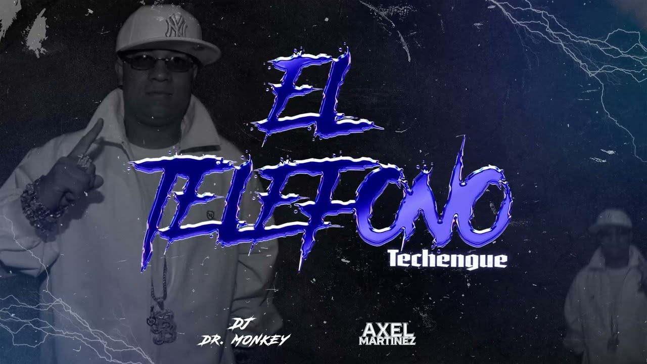EL TELEFONO (TECHENGUE) DR. MONKEY FT AXEL MARTINEZ
