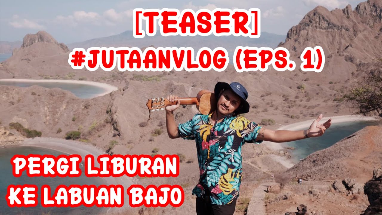 [Teaser] Yosua Putra Pergi Liburan Ke Labuan Bajo - #JUTAANVLOG (Eps. 1)