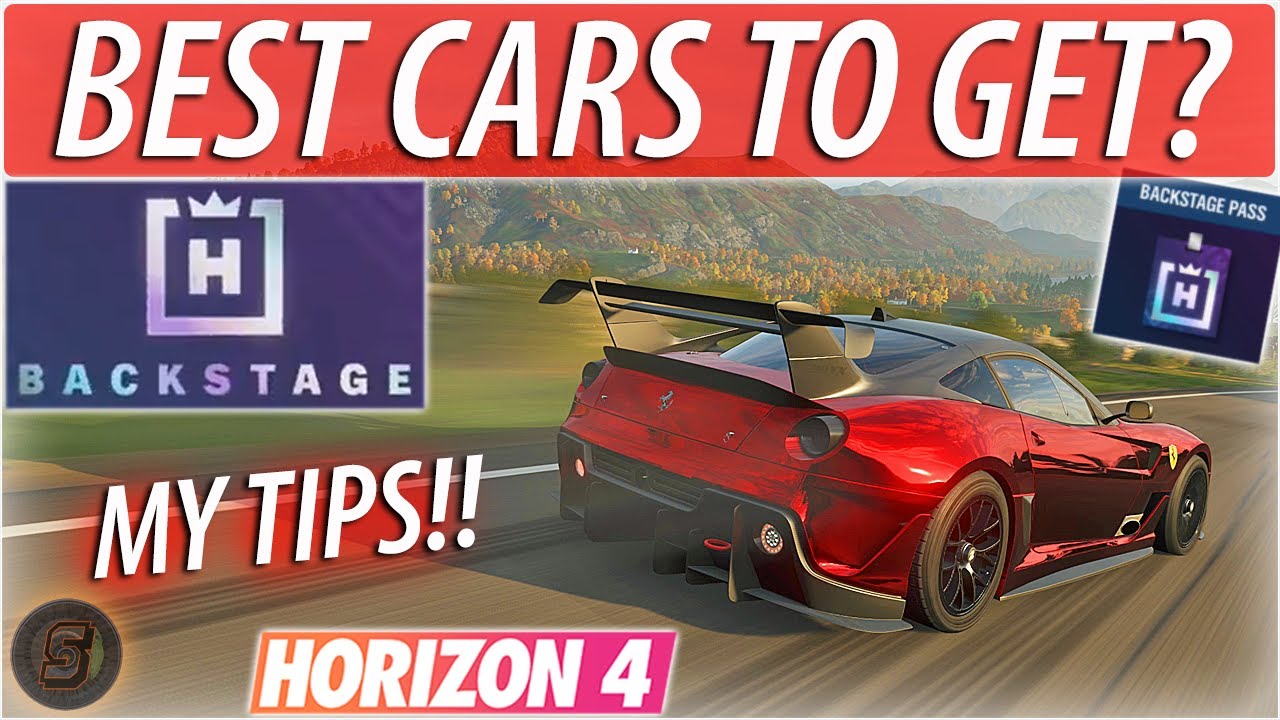 BEST HORIZON BACKSTAGE CARS Forza Horizon 4 How To Get Backstage Passes FH4 Backstage Tips