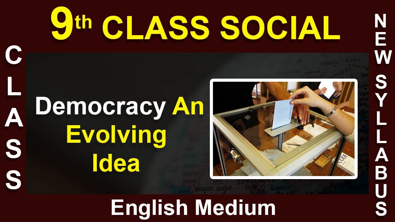 9th Class | Social | English Medium|Democracy An Evolving Idea | 2020 New Syllabus| Digital Teacher
