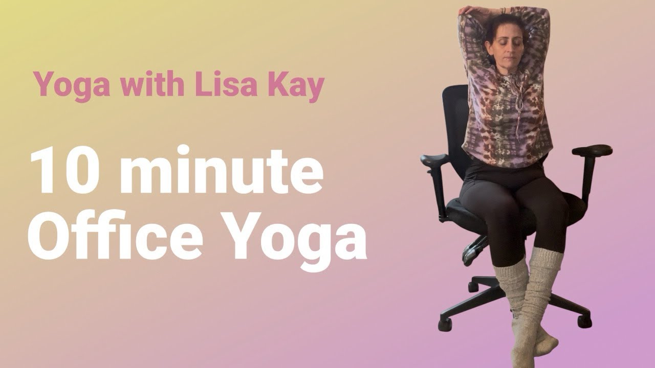 Office Yoga - 10 minutes