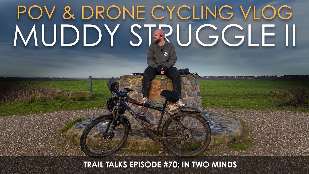Muddy Struggle 2: Electric Boogaloo (POV & Drone) | Trail Talks Biking Vlog #70