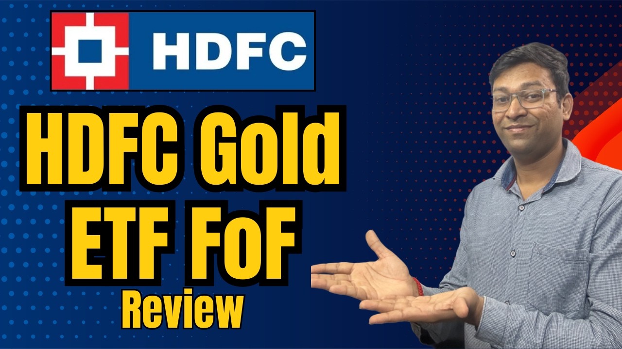 HDFC Gold ETF FoF | HDFC Gold ETF FoF Review | HDFC Gold ETF Fund of Fund