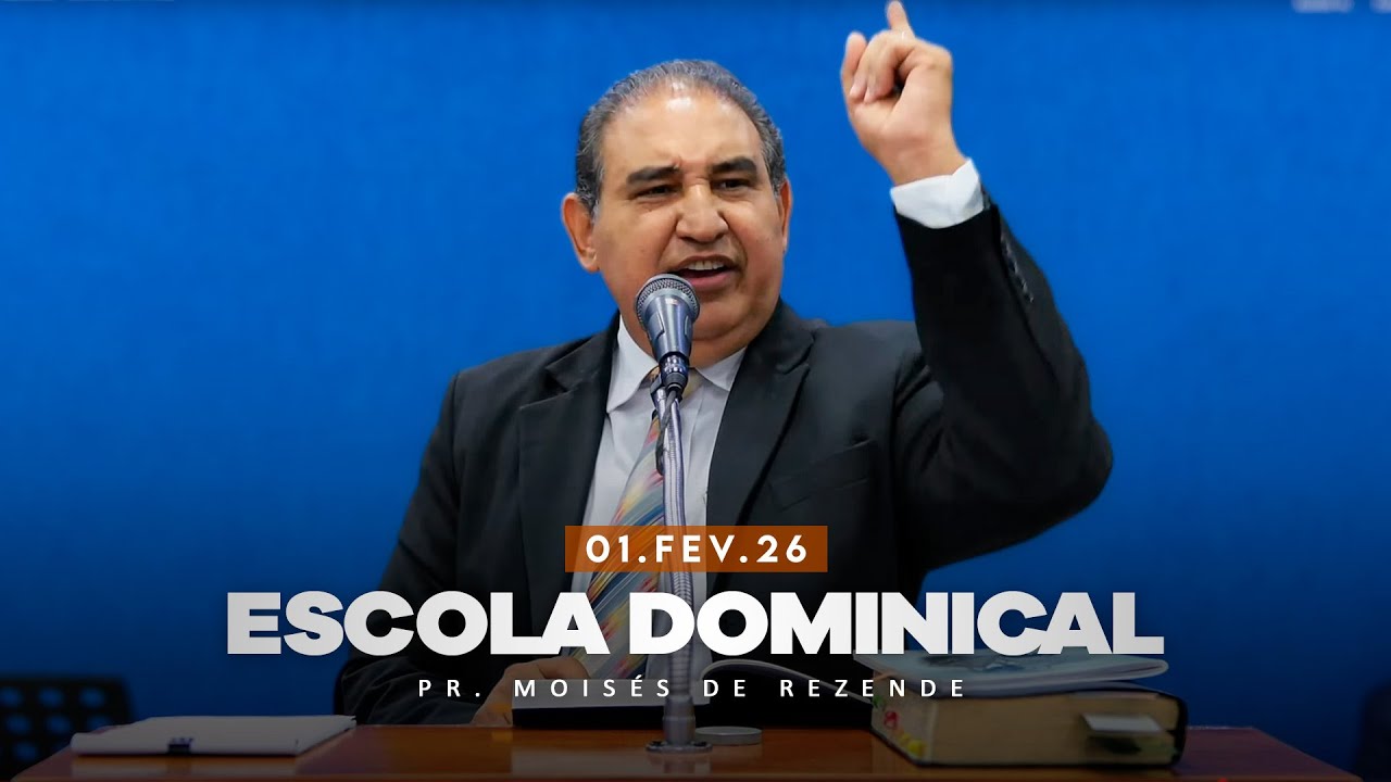 01.02.2026 - Escola Dominical - Pr. Moisés de Rezende