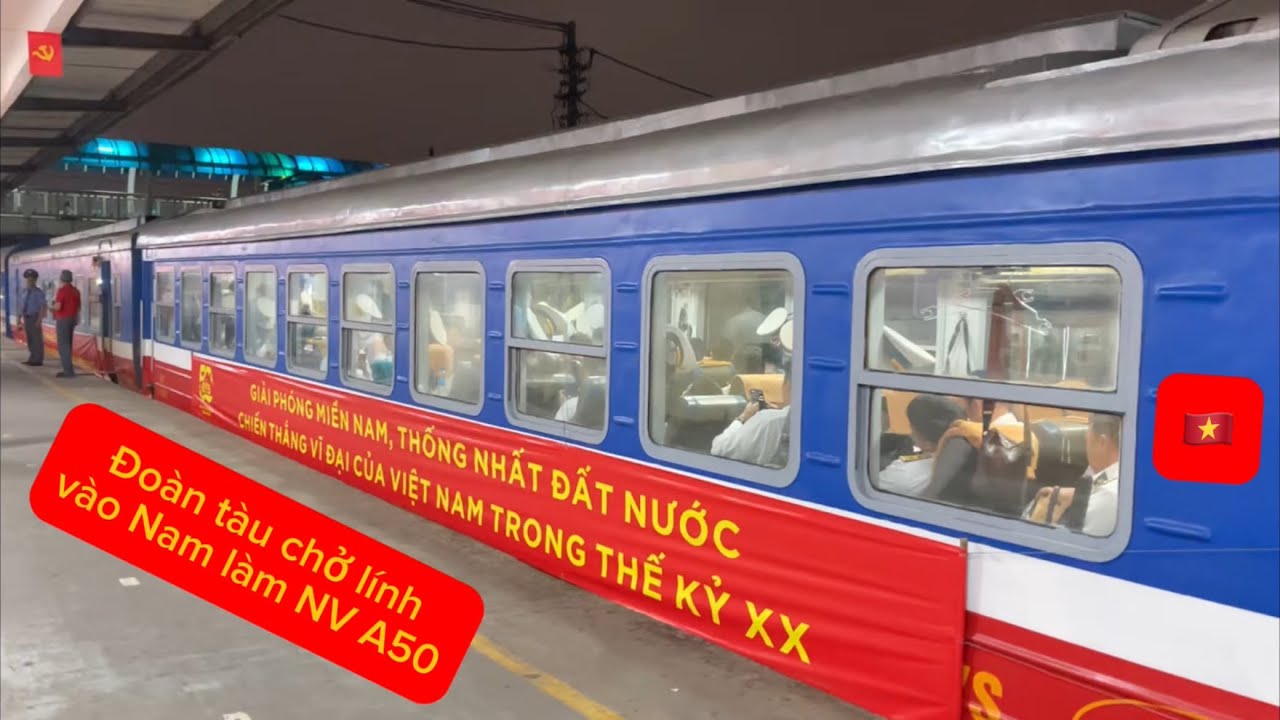 [280] Những Chuyến Tàu Chở Lính Vào Nam Làm NV A50 - Duyệt Binh Kỷ Niệm 50 Năm GPMN-TNĐN (Chi Tiết👇)