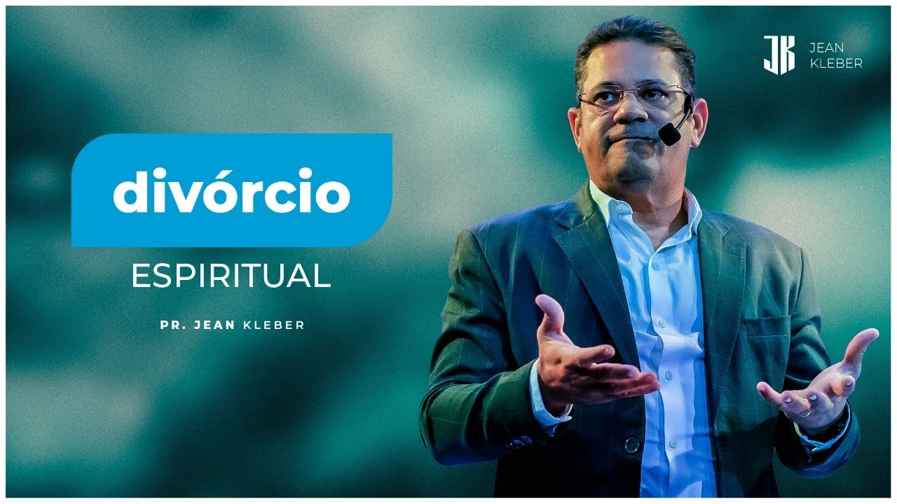 DIVÓRCIO ESPIRITUAL | Pr. Jean Kleber | IBM