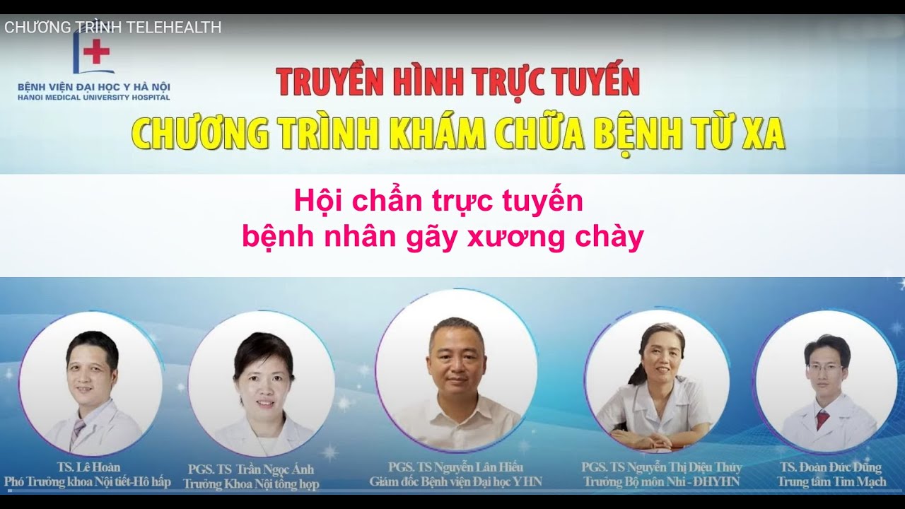 Hội chẩn trực tuyến bệnh nhân gãy xương chày | BV Đại học Y Hà Nội