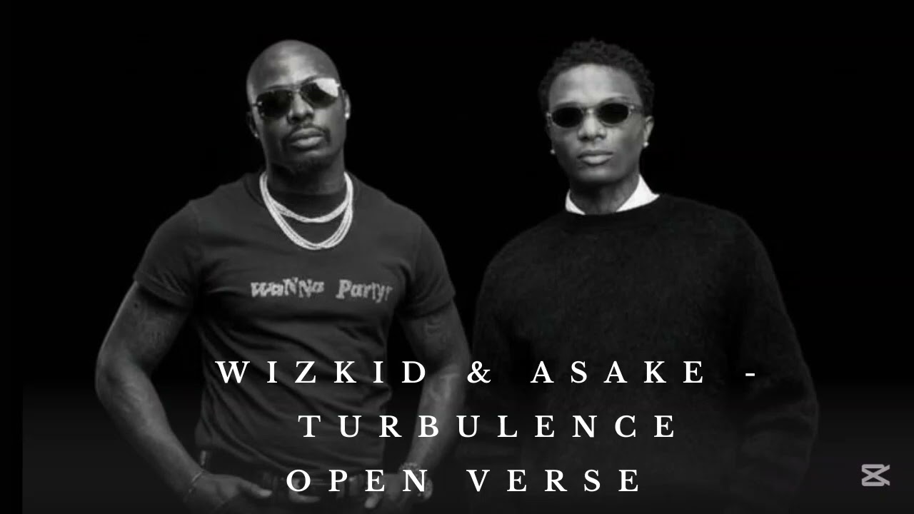 Wizkid & Asake - Turbulence - open verse instrumental with hook 