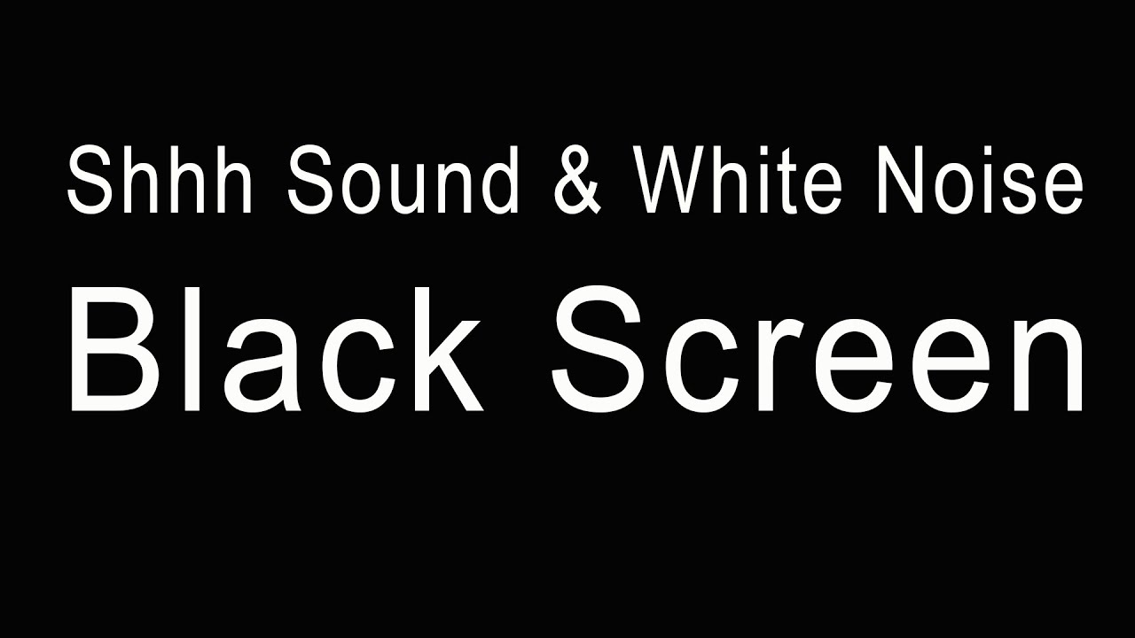 Restful Slumber: 10 Hours Dark Screen Shh & White Noise Black Screen for Your Crying Baby