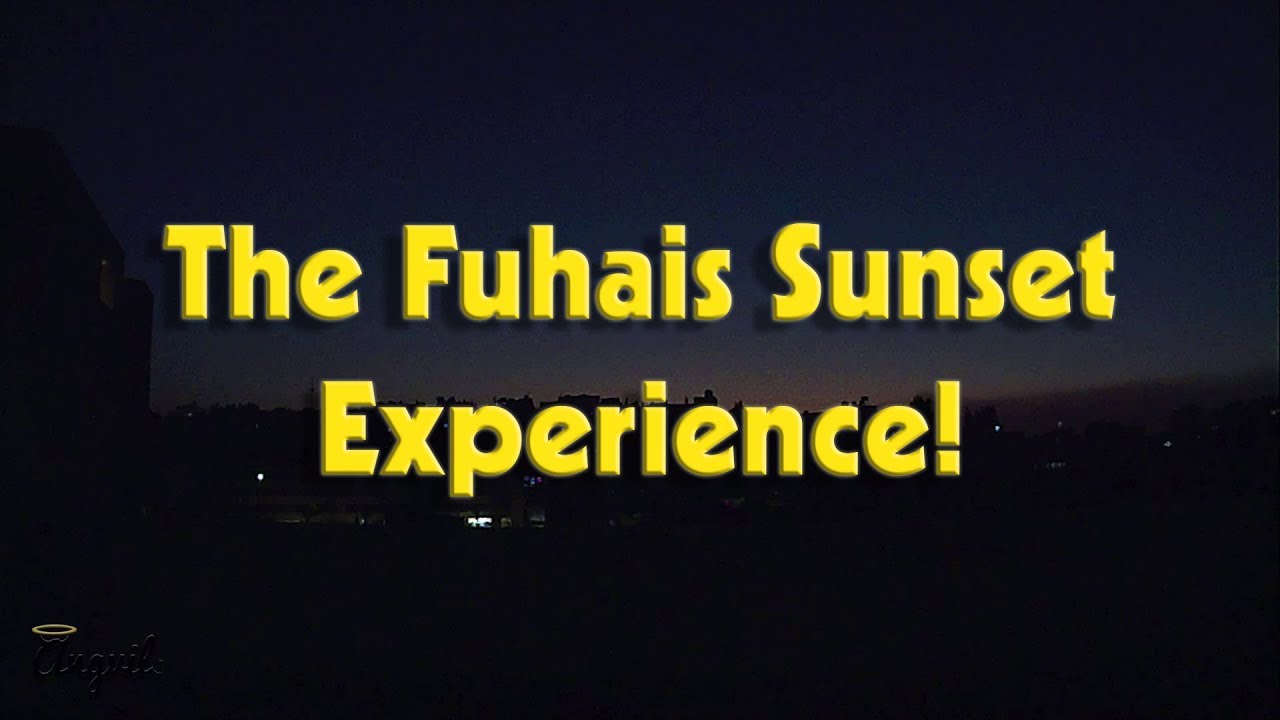 The Fuhais Sunset Experience - Time-lapse #12