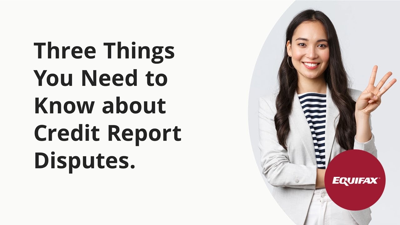 Three Things to Know About Credit Report Disputes