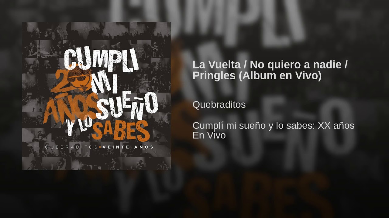 Quebraditos - La vuelta /  No quiero a nadie - Pringles (En vivo)