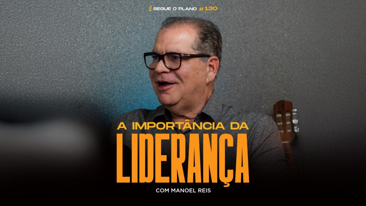 #130 A Importância da liderança