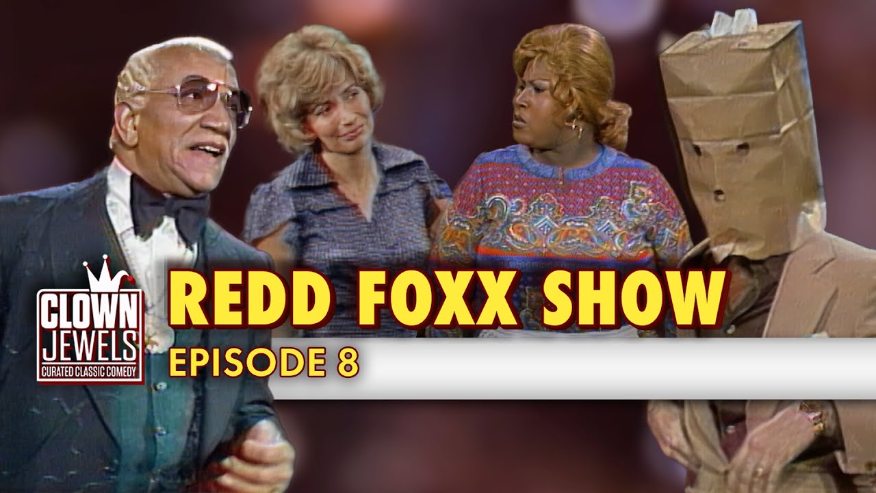 Redd Foxx Show | Episode 8 | FULL SHOW
