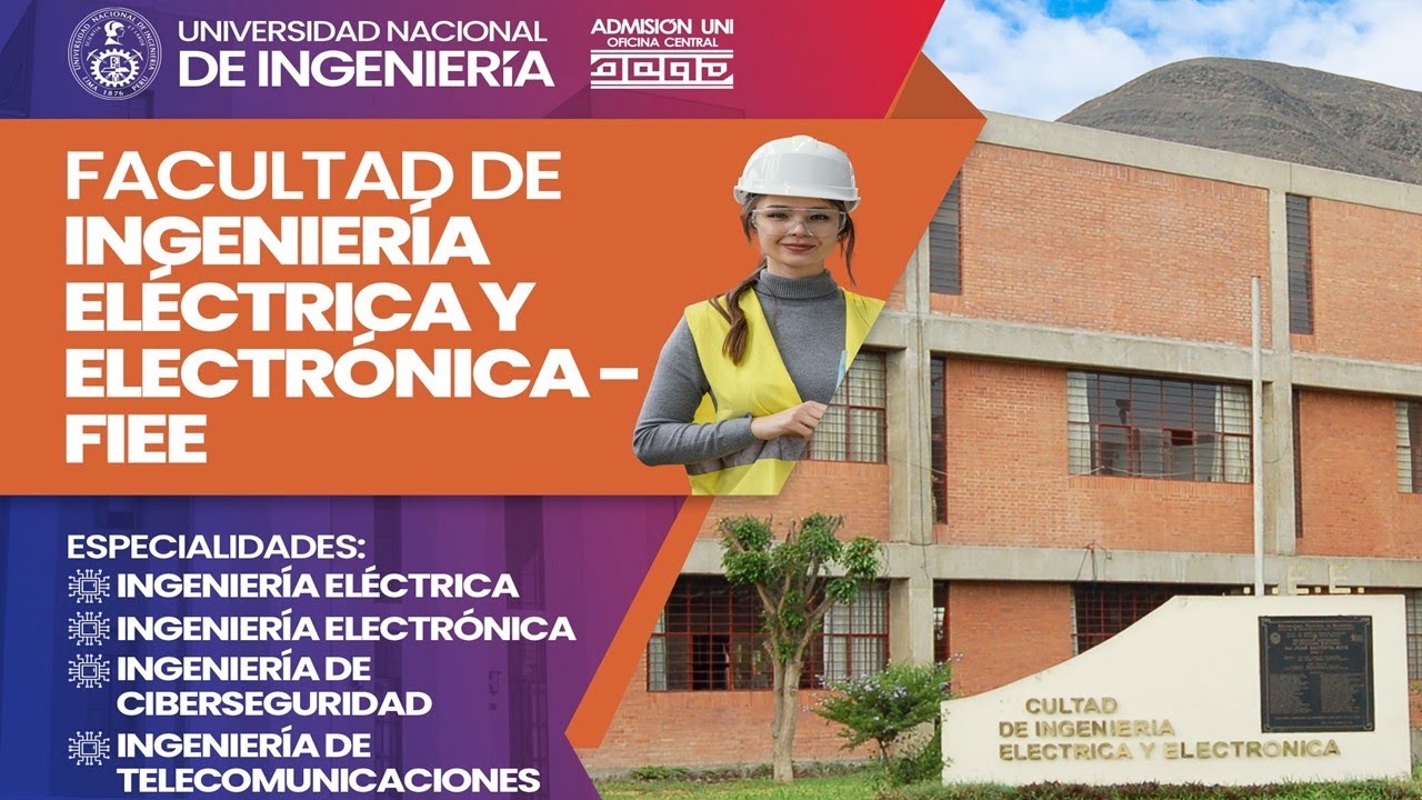 Conoce la facultad UNI: Ingeniería ELÉCTRICA y ELECTRÓNICA