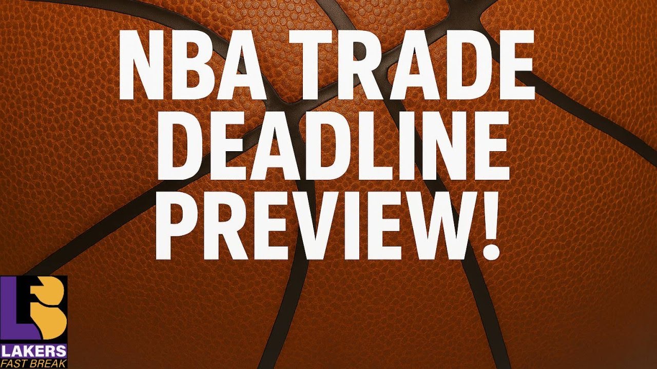 NBA Trade Deadline Preview!