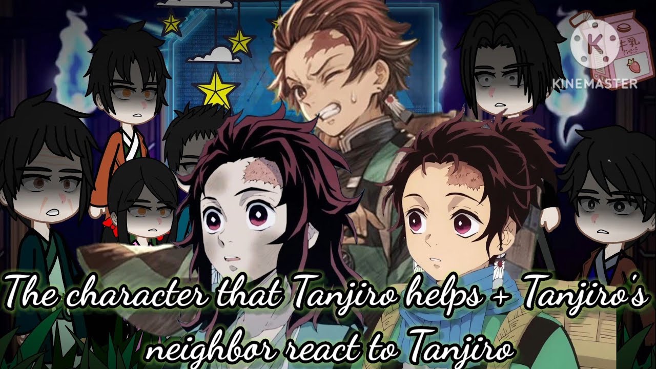 ☀︎︎||The characters that Tanjiro helps + Tanjiro's neighbor react to 𝒯𝒶𝓃𝒿𝒾𝓇ℴ||☀︎︎