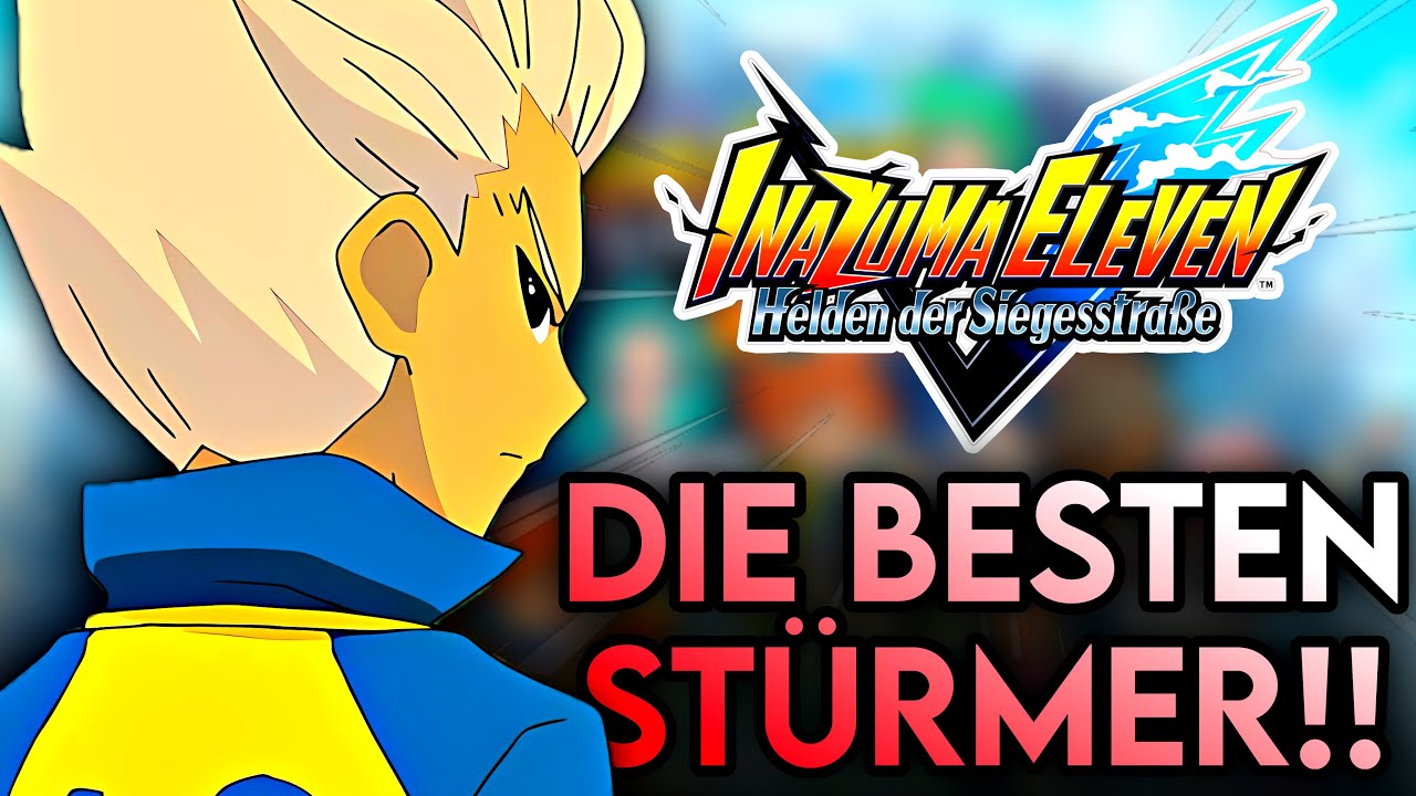 Die BESTEN STÜRMER in INAZUMA ELEVEN VICTORY ROAD | Deutsch | Apey