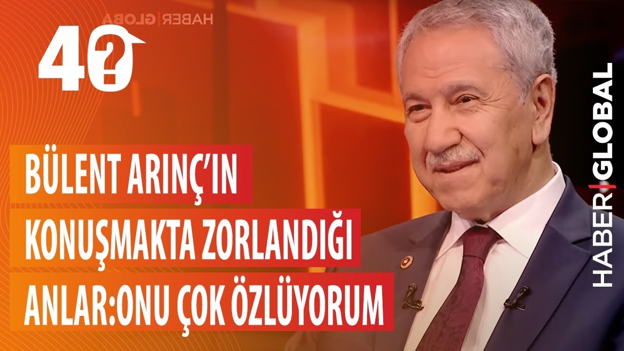 Bülent Arınç'ın Gözyaşlarını Tutamadığı Ve Konuşmakta Güçlük Çektiği Anlar: Onu Çok Özlüyorum