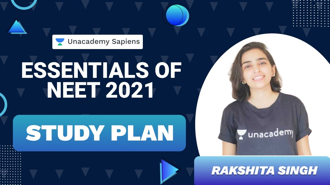 Essentials of NEET 2021 Study Plan | NEET 2021 | Rakshita Singh | Unacademy