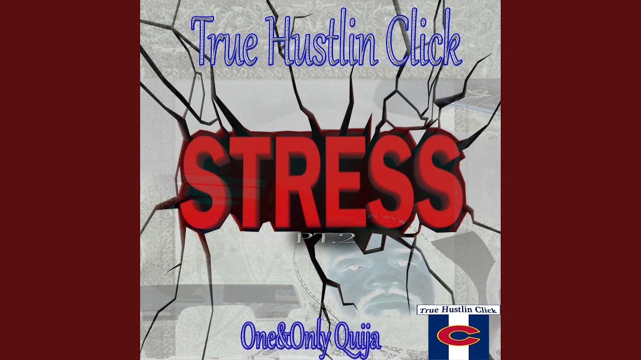 Stress, Pt. 2 (feat. One & Only Quija)