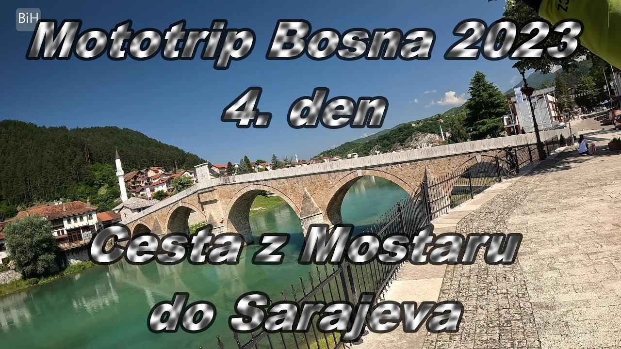 Mototrip Bosna 2023 4. den
