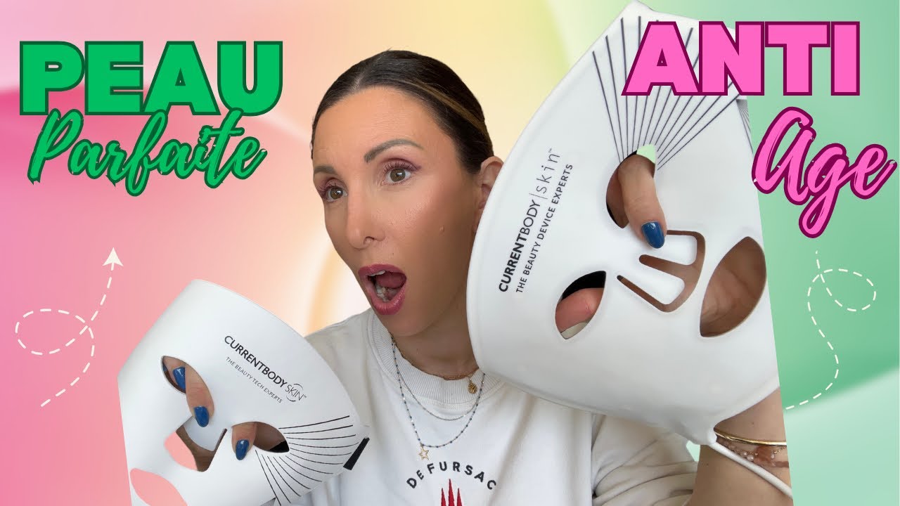 Masques LED : CurrentBody Change-t-il Vraiment la Peau ?