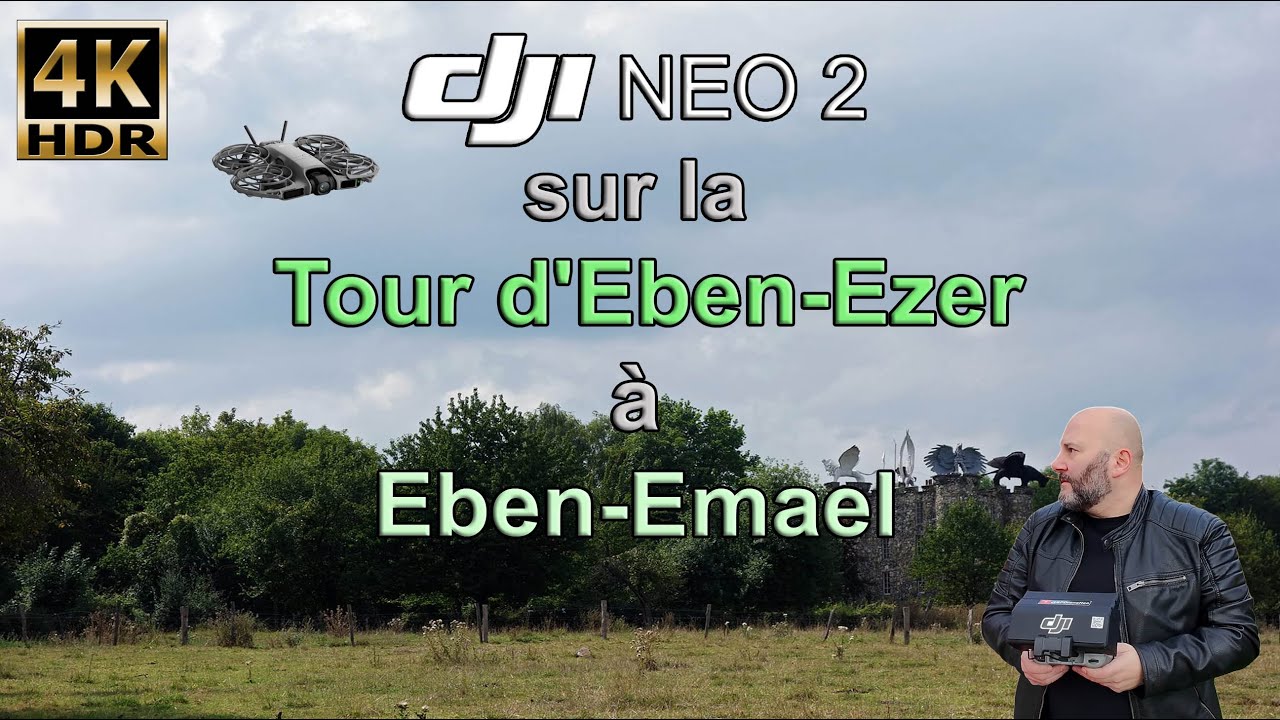 Dji Neo 2 sur la Tour d'Eben Ezer à Eben Emael