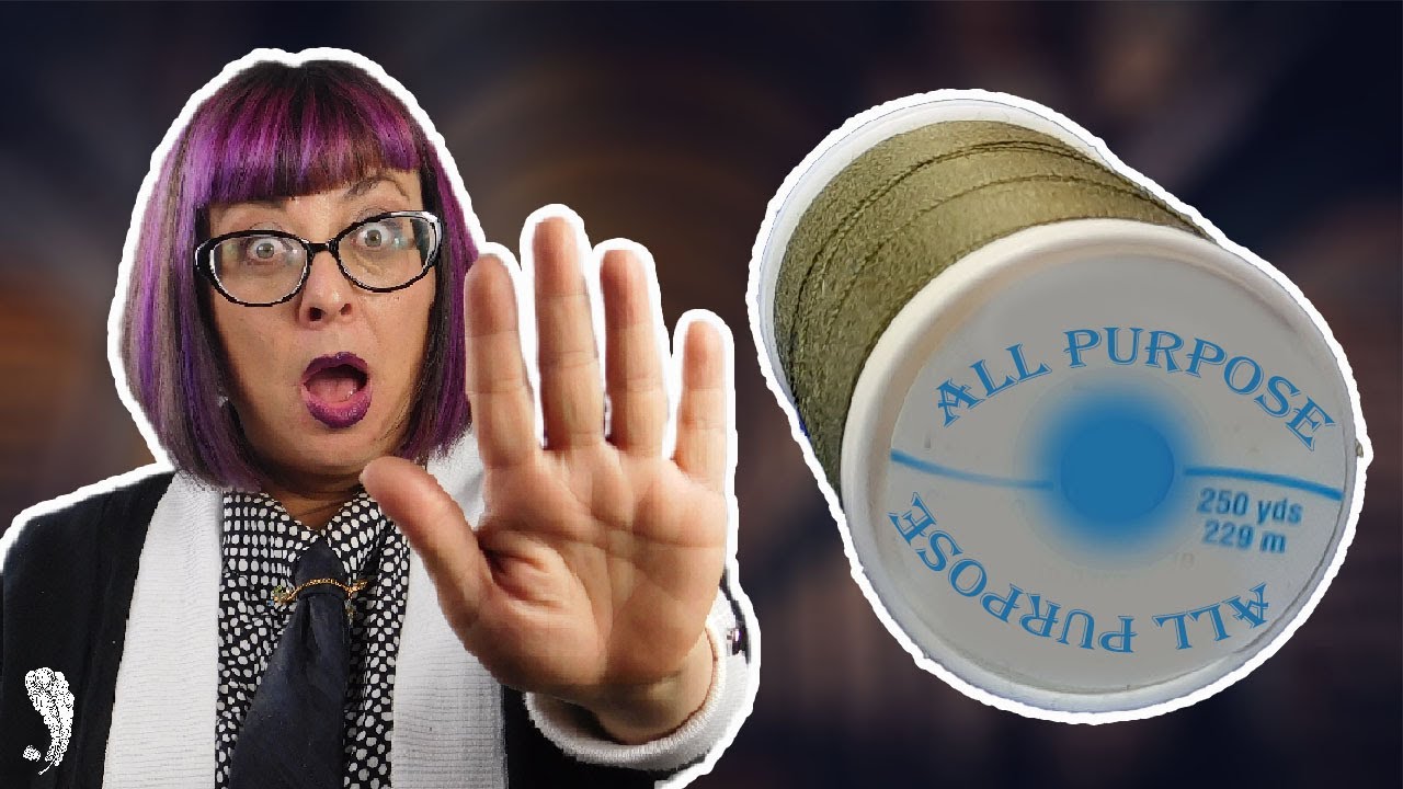 Stop Using All Purpose Thread for Hand Sewing!  How to Choose The best thread for hand sewing