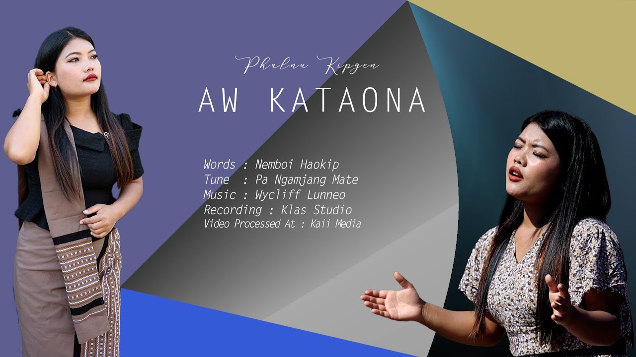 AW KATAONA ( PHALNU KIPGEN) GOSPEL MUSIC VIDEO