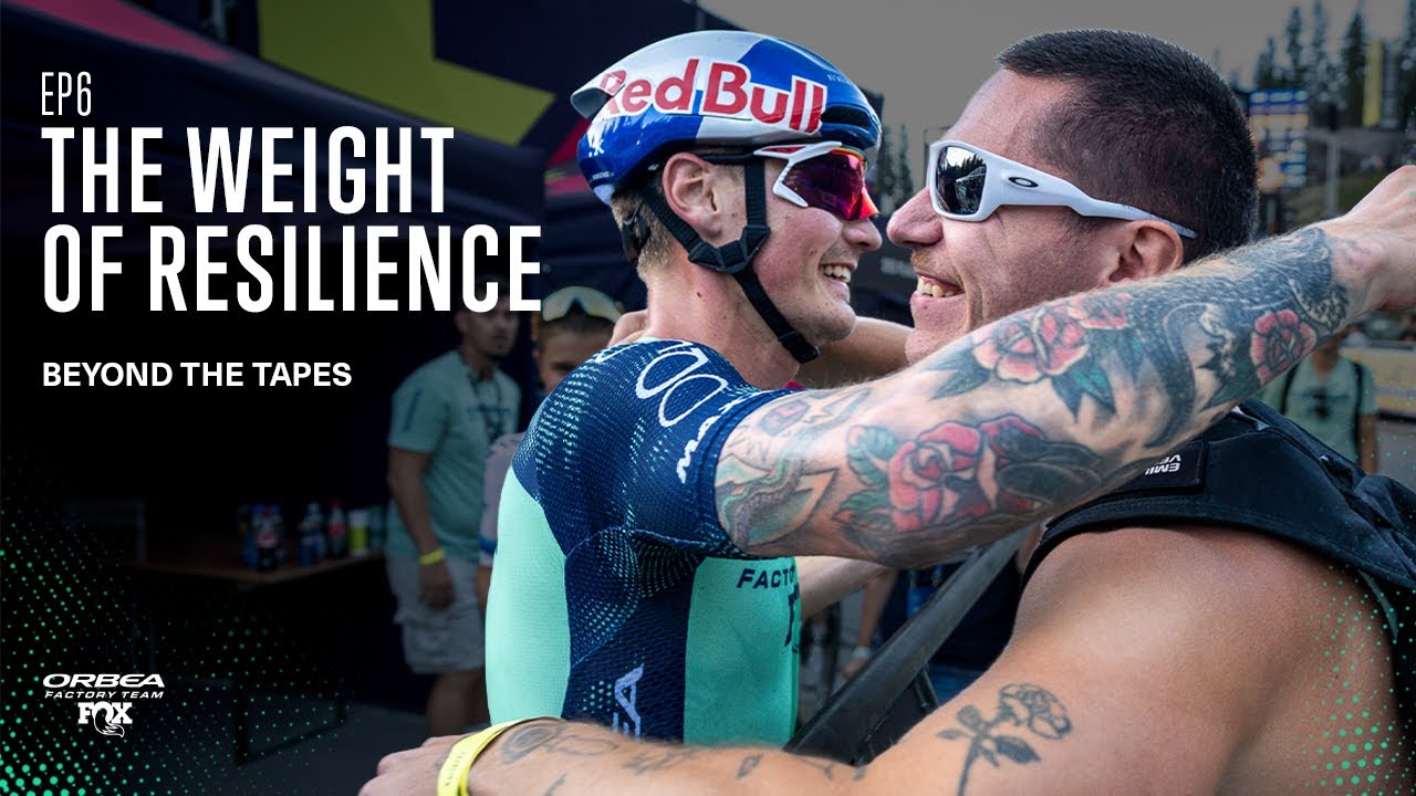 BEYOND THE TAPES | Ep.06: The Weight of Resilience | ORBEA FOX FACTORY TEAM