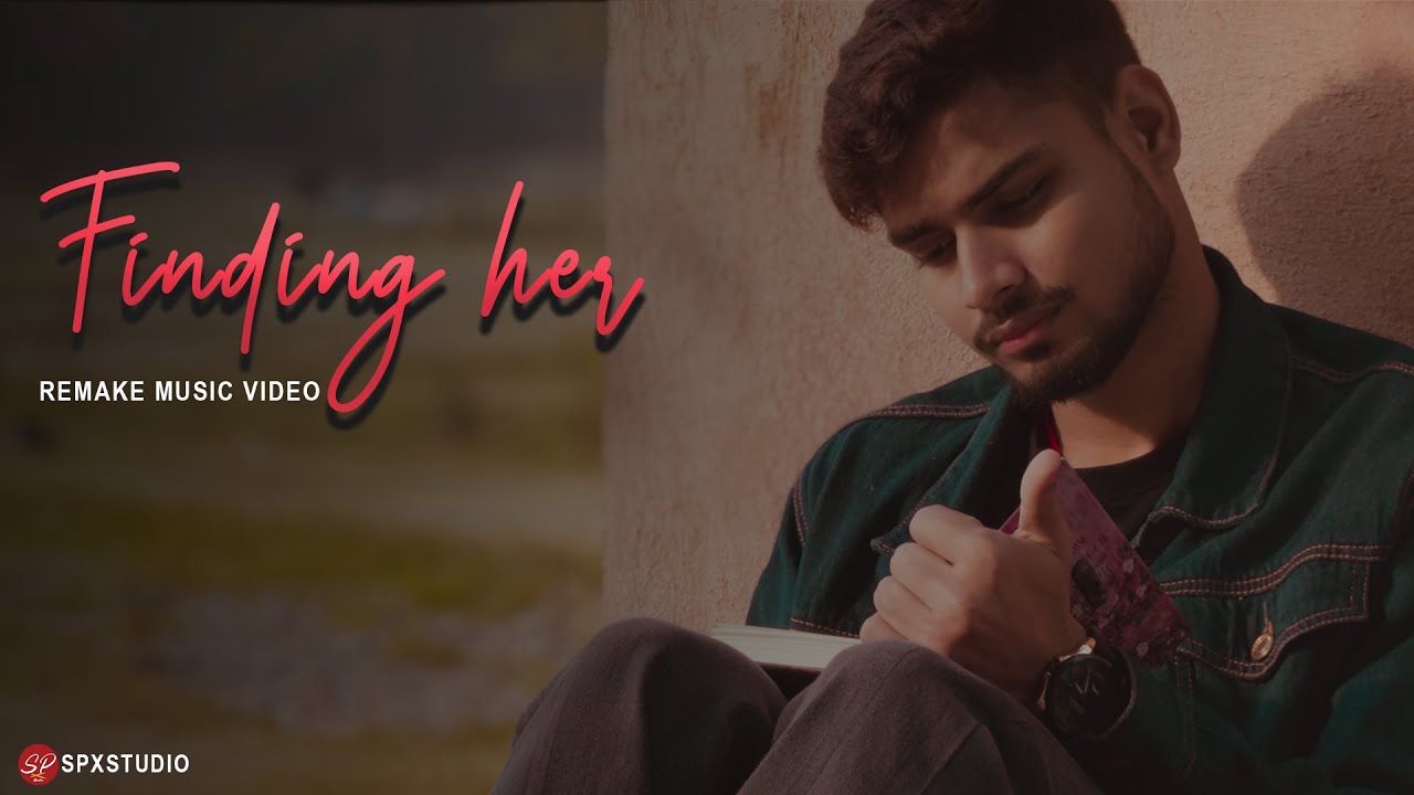 Finding Her | A Story of Love | SpxStudio