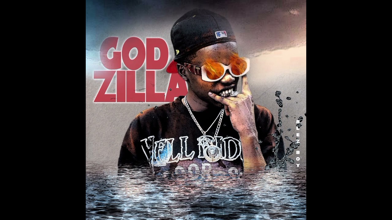 God Zilla _Blez Boy