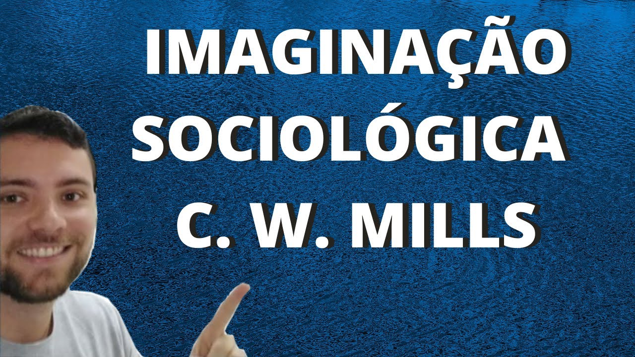 Imaginação sociológica de Charles W. Mills