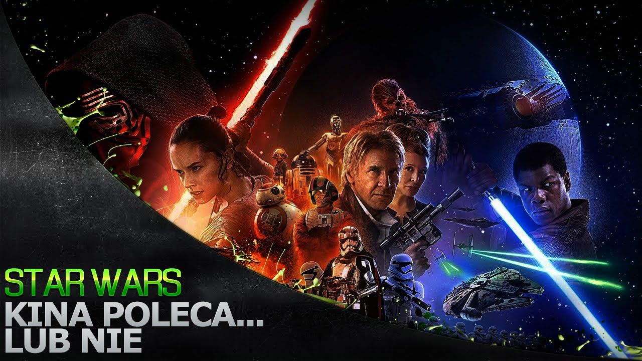 Kina Poleca... lub nie '144 - Star Wars: The Force Awakens