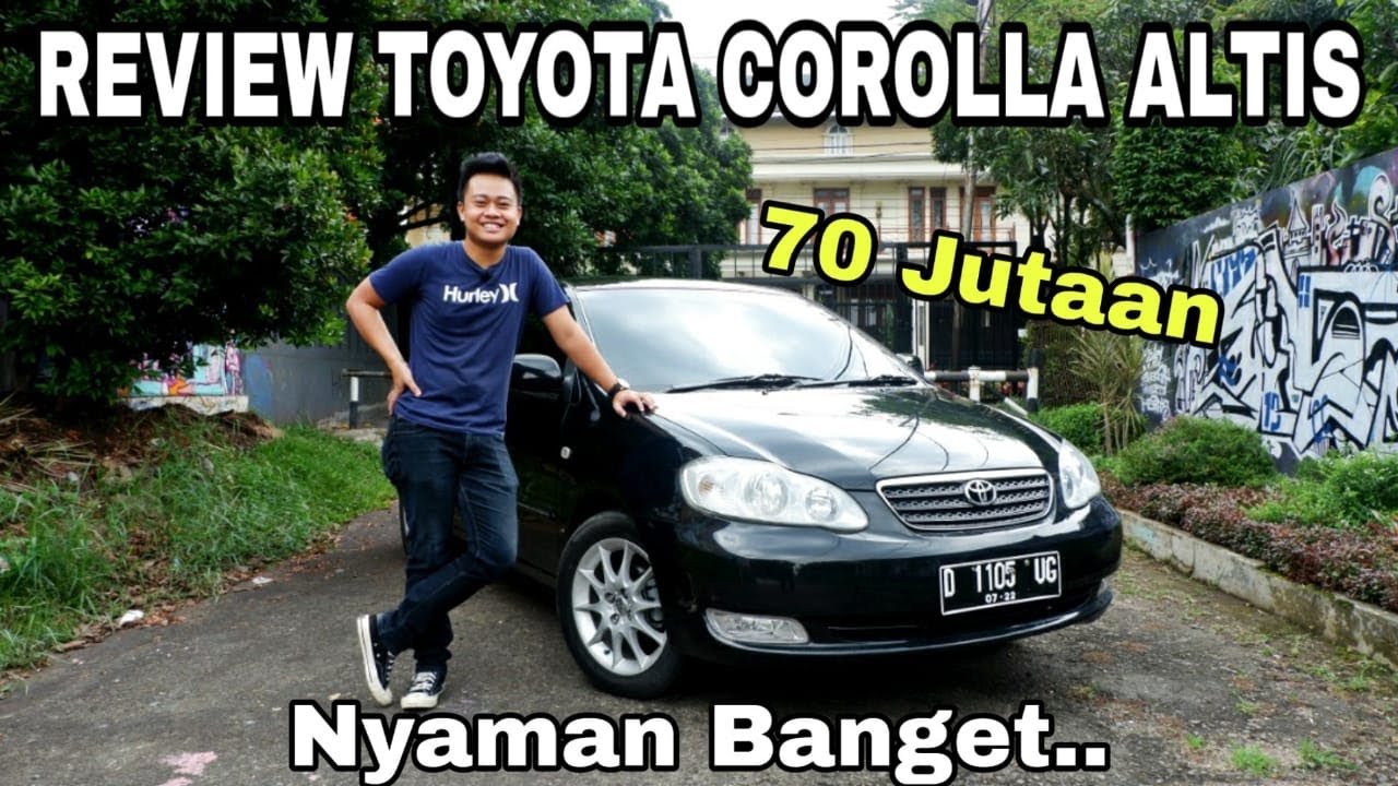 REVIEW TOYOTA COROLLA ALTIS TAHUN 2005 - MASIH NYAMAN BANGET!!! - #REVIEWMOBIL #COROLLAALTIS #TOYOTA