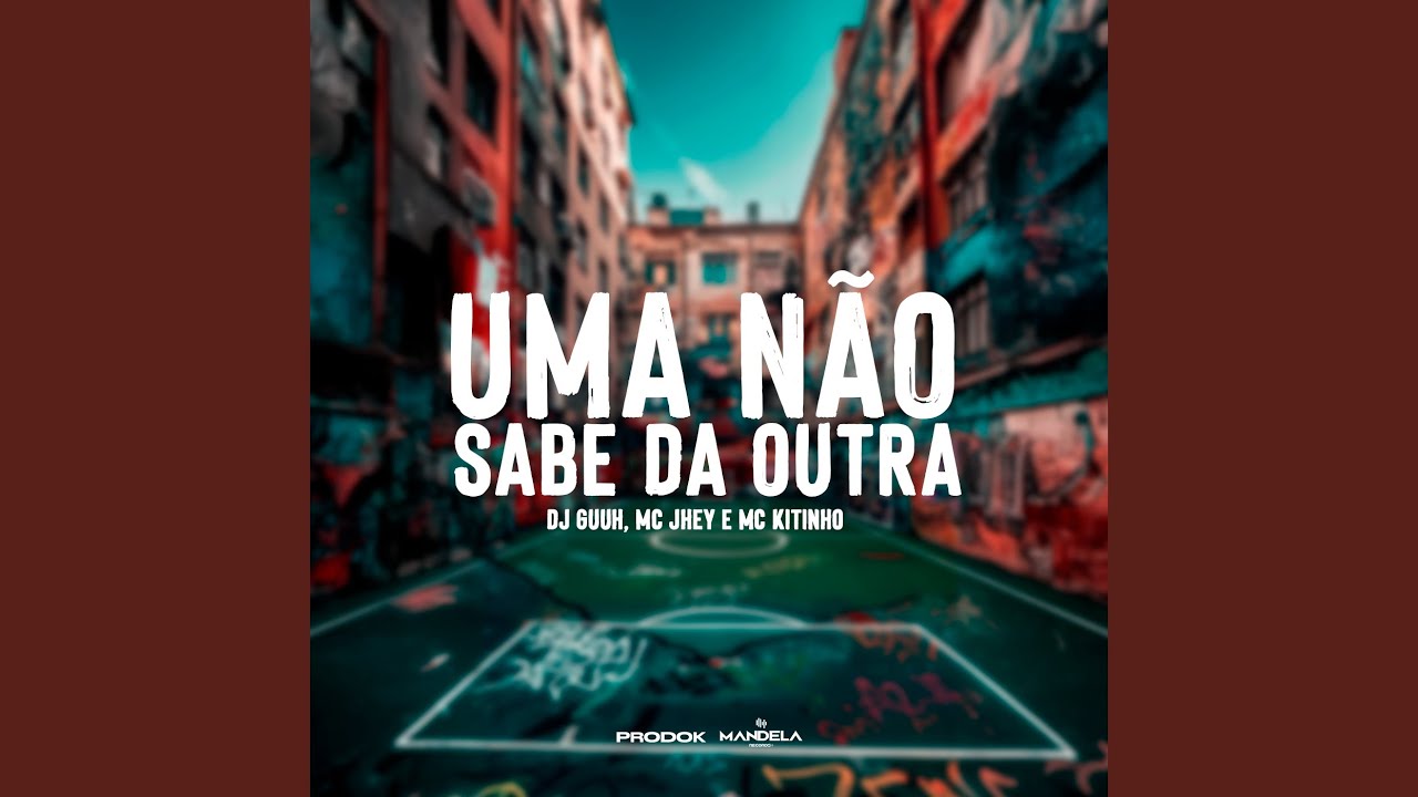 UMA NÃO SABE DA OUTRA