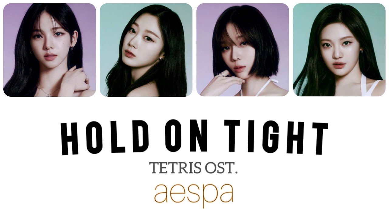 【Hold On Tight (TETRIS OST.) - aespa】【エスパ】【日本語字幕】【歌詞】