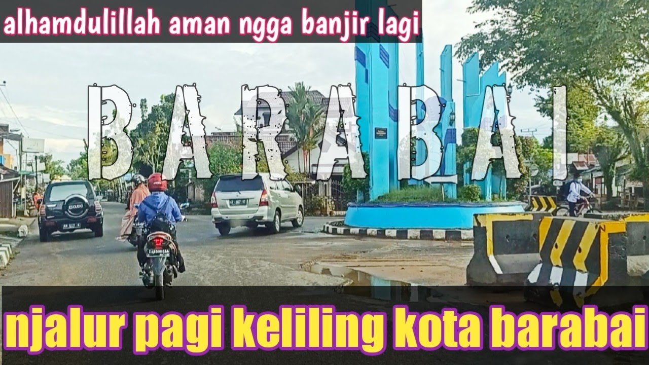 Njalur Pagi di Seputaran Kota Barabai Alhamdulillah Aman Dari Banjir|Pantauan Kota Barabai Update
