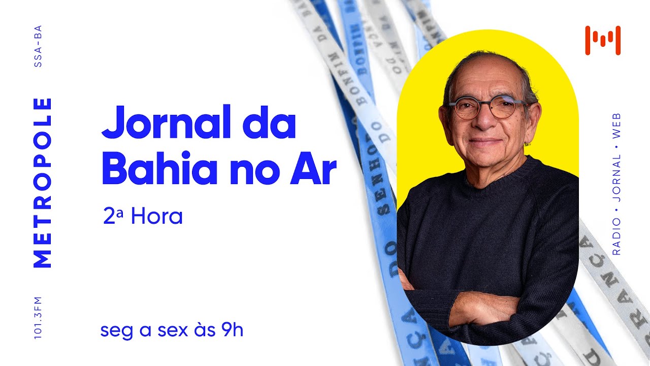 Jornal da Bahia no Ar 2ª Hora - 15/01/2026