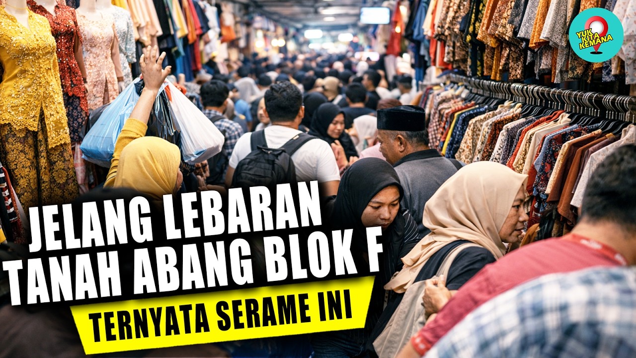 EXPLORE PASAR TANAH ABANG BLOK F dan BLOK B