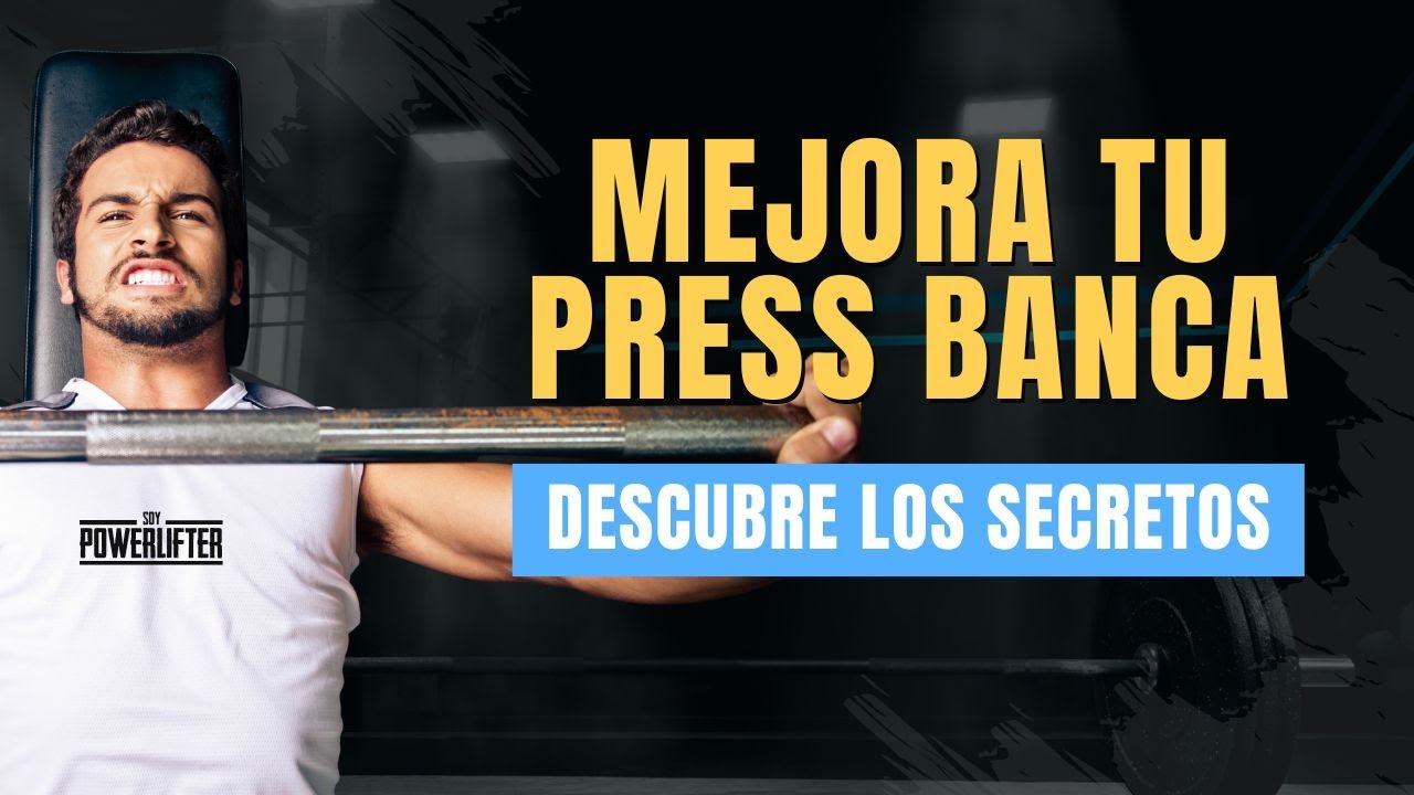 Press banca: cómo salir del estancamiento (guía completa para powerlifting) | Soy Powerlifter
