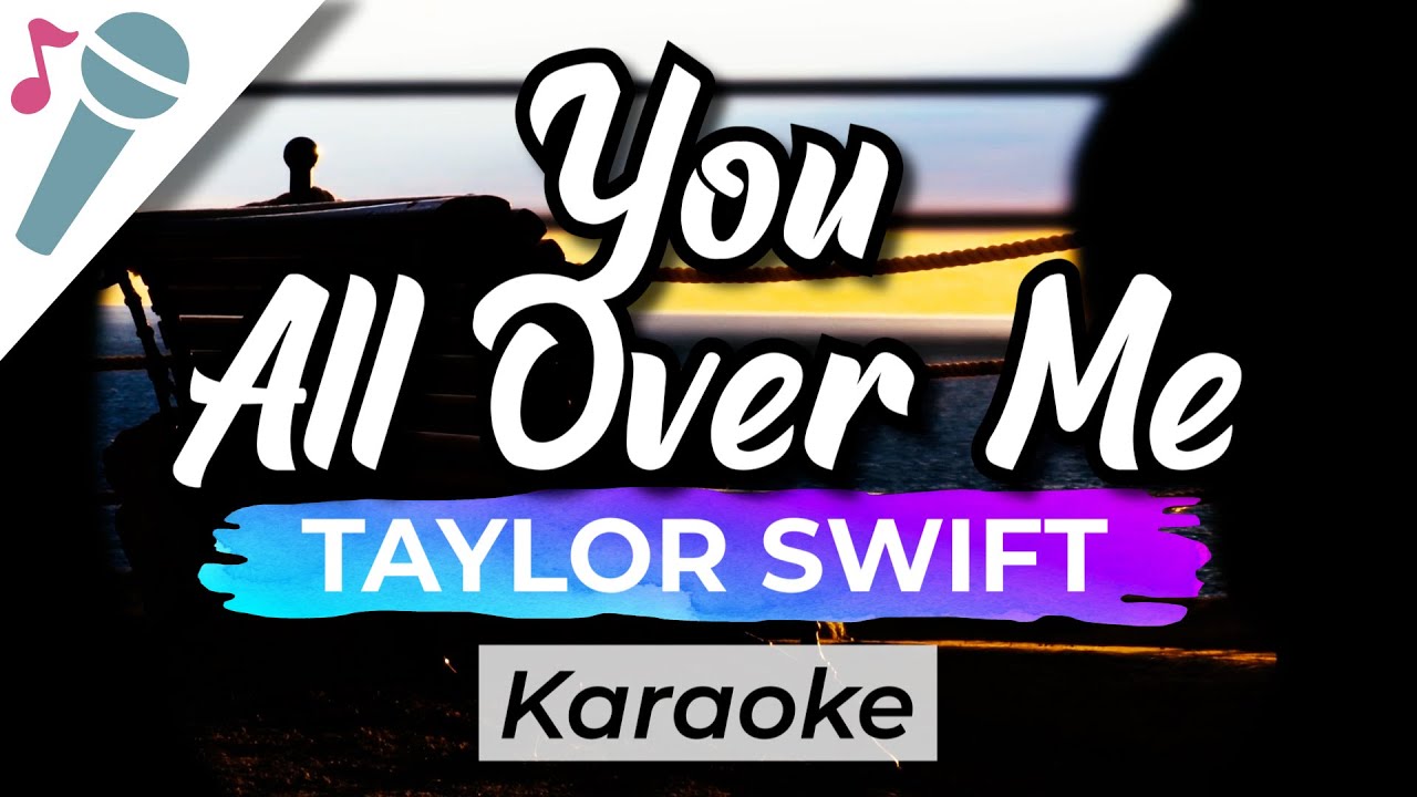 Taylor Swift - You All Over Me - Karaoke Instrumental (Acoustic)