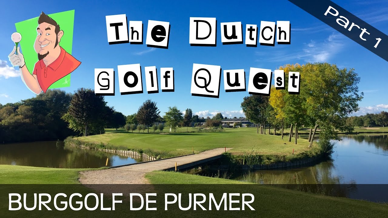 Course vlog - BurgGolf de Purmer - Part 1 of 2