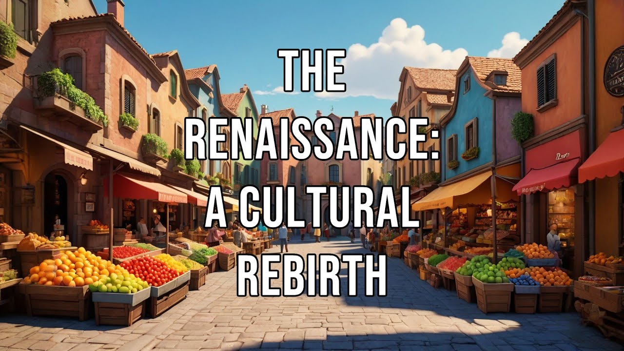The Renaissance A Cultural Rebirth