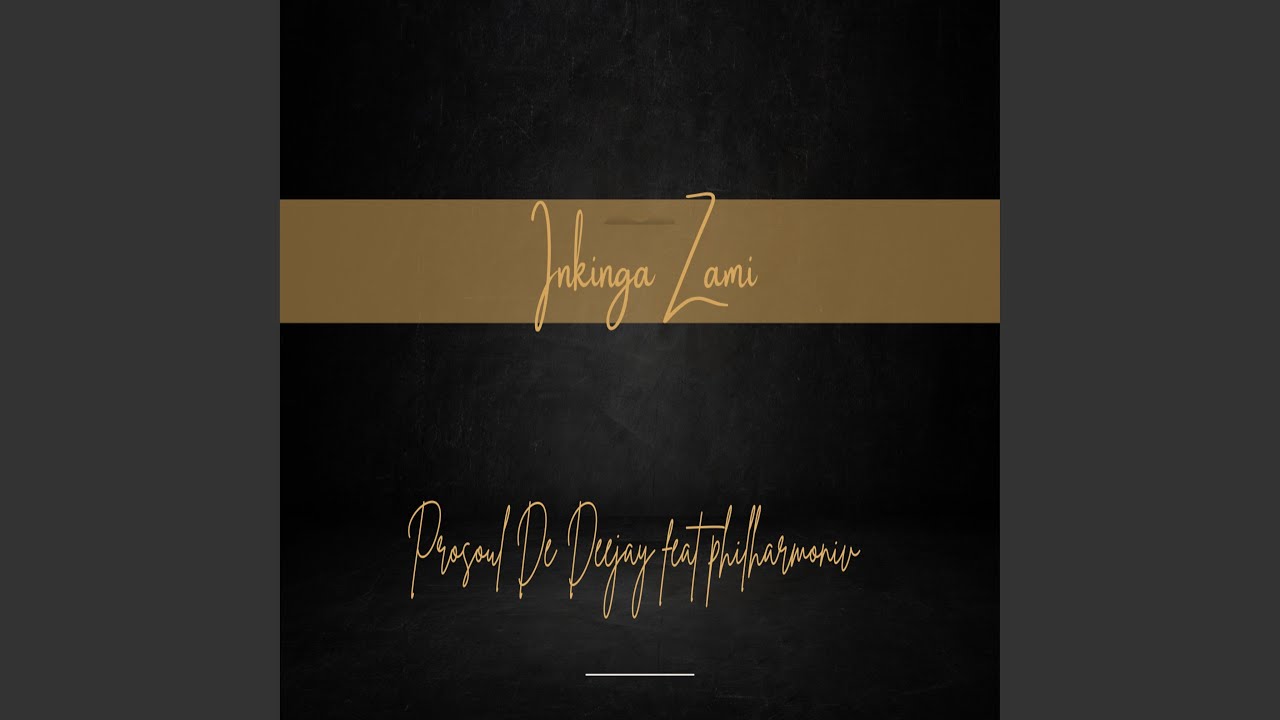Inkinga Zami (feat. Philharmonic)