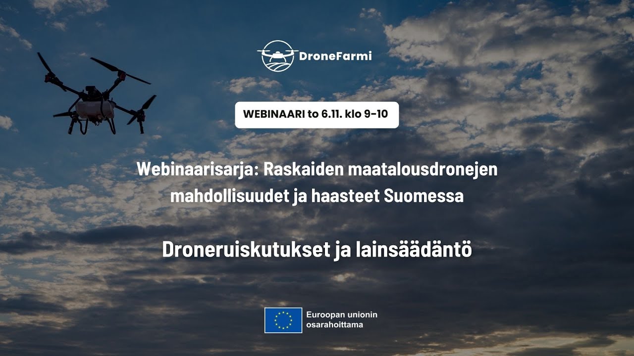 Maatalousdronet: Droneruiskutukset ja lainsäädäntö -webinaari