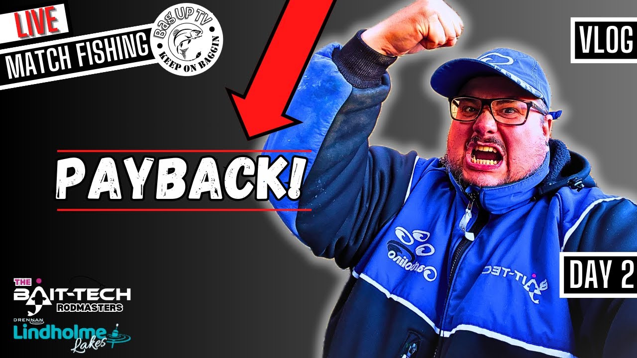 PAYBACK! DAY 2 BAIT- TECH RODMASTERS 3 DAY FESTIVAL LINDHOLME LAKES | BAGUPTV OCT 2024